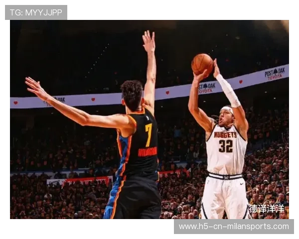 掘金一波带走对手,开创篮球新时代的巅峰之战 掘金一波带走对手,开创篮球新时代的巅峰之战