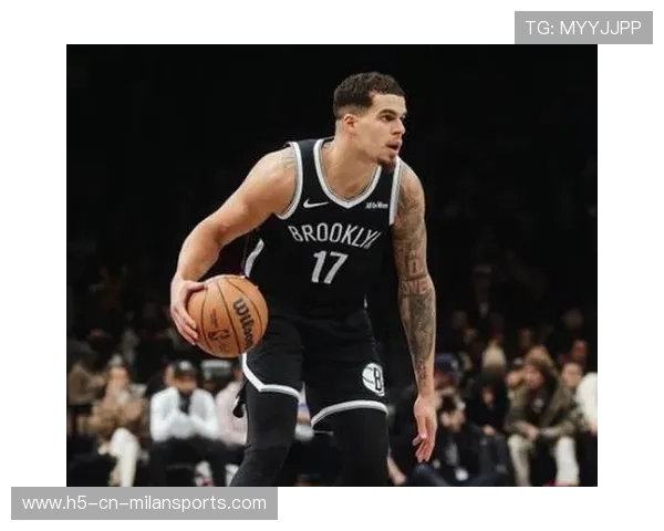 小迈克尔·波特持续火热，篮网年轻锋线崛起